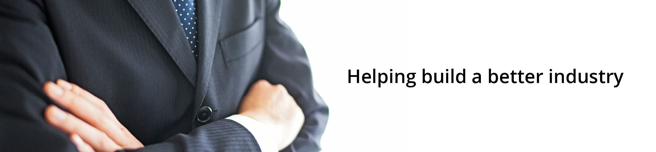 Helping build a better industry